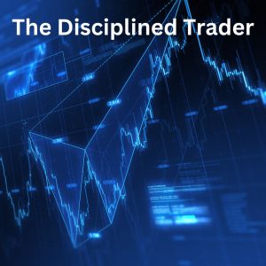 The Disciplined Trader